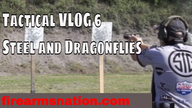 Tactical VLOG 6 Steel and Dragonflies