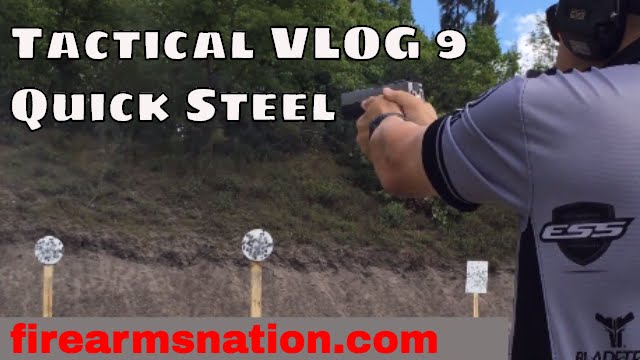 Tactical VLOG 9 – Quick Steel