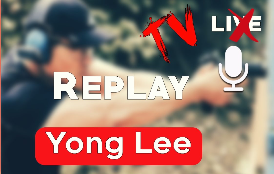 Audio Replay Firearms Nation Live – With Yong Lee