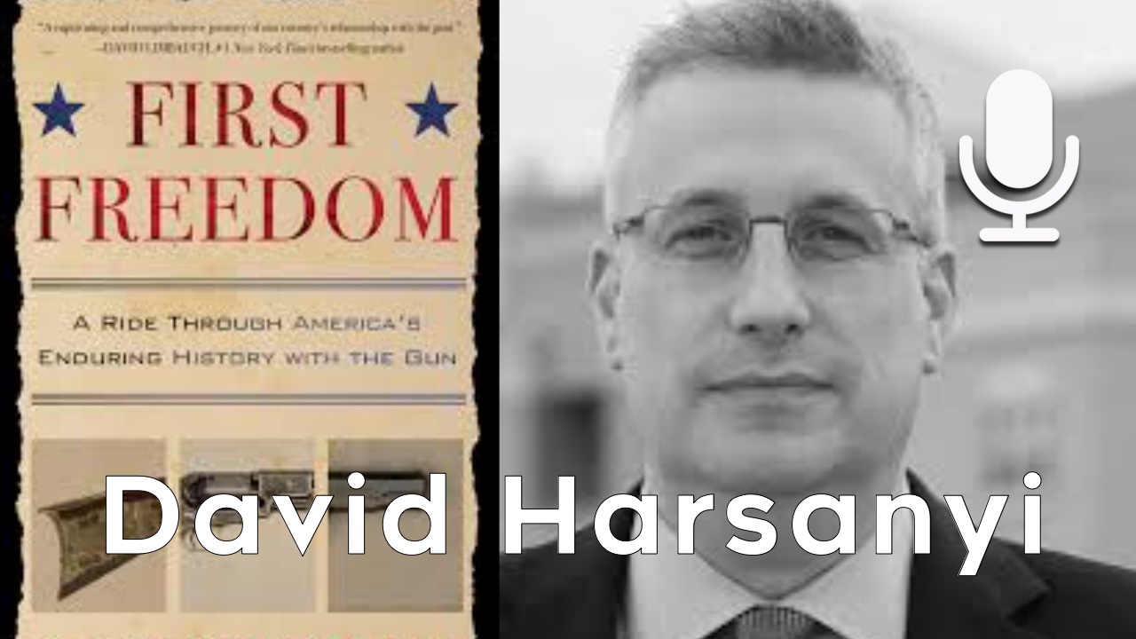 David Harsanyi – First Freedom